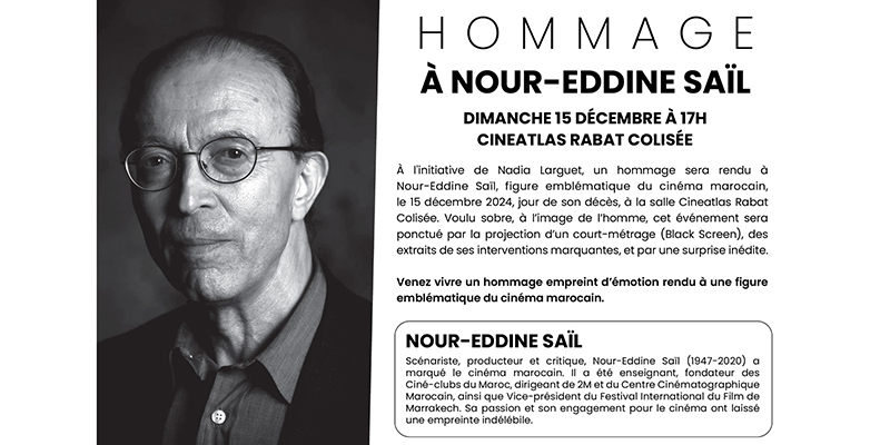 Rabat célèbre la mémoire de Nour-Eddine Sail au Cineatlas Colisée