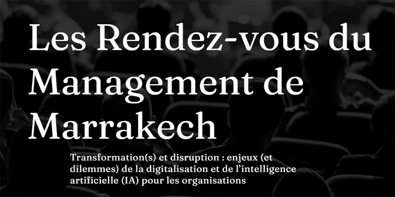 DOC-Les Rendez-vous du Management à Marrakech : Colloque sur la digitalisation et l'IA